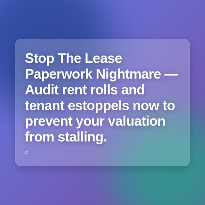 Bold gradient post: stop the lease paperwork nightmare by auditing rent rolls and tenant estoppels now
