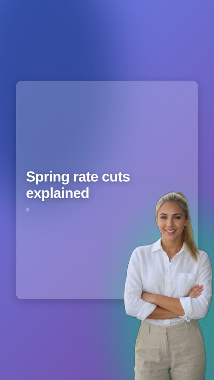 Branded post with presenter: Spring rate cuts explained
